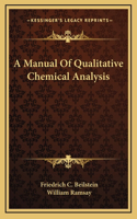 A Manual Of Qualitative Chemical Analysis
