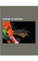 Chiese Di Verona: Basilica Di San Zeno, Chiesa Di Santa Maria Della Scala, Chiesa Di Sant'anastasia, Chiesa Di San Bernardino, Abbazia D