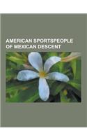American Sportspeople of Mexican Descent