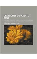Decisiones de Puerto Rico; Casos Resueltos Por El Tribunal Supremo de Puerto Rico Volume 26