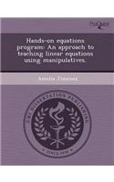 Hands-On Equations Program: An Approach to Teaching Linear Equations Using Manipulatives