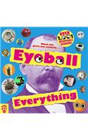 Eyeball Everything