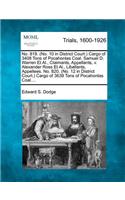 No. 819. (No. 10 in District Court.) Cargo of 3408 Tons of Pocahontas Coal. Samuel D. Warren Et Al., Claimants, Appellants, V. Alexander Ross Et Al., Libellants, Appellees. No. 820. (No. 12 in District Court.) Cargo of 3639 Tons of Pocahontas Coal.