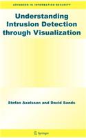 Understanding Intrusion Detection Through Visualization: (Advances in Information Security)