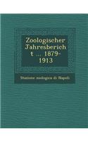 Zoologischer Jahresbericht ... 1879-1913