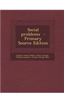 Social Problems - Primary Source Edition