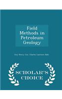 Field Methods in Petroleum Geology - Scholar's Choice Edition