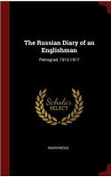The Russian Diary of an Englishman: Petrograd, 1915-1917