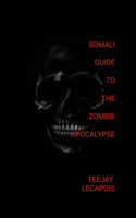 Somali Guide To The Zombie Apocalypse