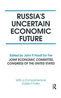 Russia's Uncertain Economic Future