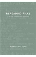 Rereading Rilke: A Few New Translations with Commentary