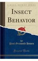 Insect Behavior (Classic Reprint)
