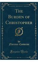 The Burden of Christopher (Classic Reprint): (English)