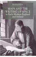 Maps and the Writing of Space in Early Modern England and Ireland