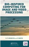 Bio-Inspired Computing for Image and Video Processing