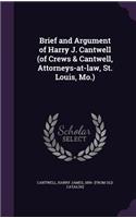 Brief and Argument of Harry J. Cantwell (of Crews & Cantwell, Attorneys-at-law, St. Louis, Mo.)