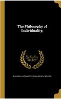 Philosophy of Individuality;