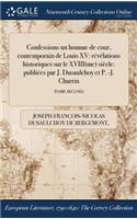 Confessions dun homme de cour, contemporain de Louis XV