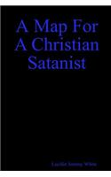 A Map For A Christian Satanist