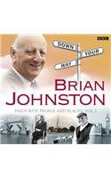 Brian Johnston Down Your Way: Favourite People And Places Vol. 2