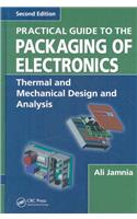 Practical Guide to the Packaging of Electronics: Thermal and Mechanical Design and Analysis