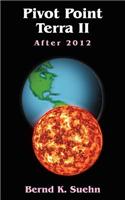 Pivot Point Terra II: After 2012(English)