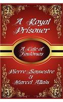 A Royal Prisoner