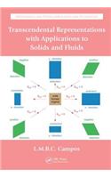 Transcendental Representations with Applications to Solids and Fluids