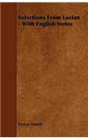 Selections From Lucian - With English Notes