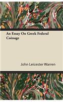 An Essay On Greek Federal Coinage