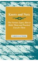Knots and Nets - The Various Types, How to Make them and Practical Uses for them