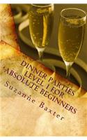 Dinner Parties Level 1 For Absolute Beginners