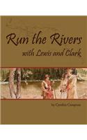 Run the Rivers with Lewis and Clark