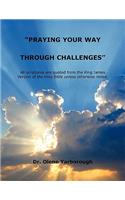 Praying Your Way Through Challenges: (English)