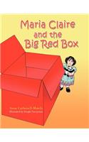 Maria Claire and the Big Red Box