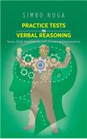 Practice Tests in Verbal Reasoning: Nearly 3000 Test Exercises with Answers and Explanations