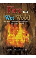 Fire on Wet Wood