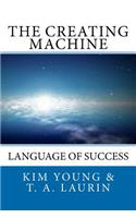 Creating Machine