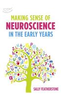 Making Sense of Neuroscience in the Early Years