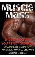 Muscle Mass the Top Reasons Your Not Growing