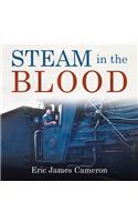 Steam in the Blood