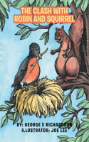 Clash with Robin and Squirrel