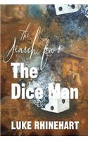 Search for the Dice Man