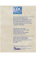 Environmental and Biological Assessment of Environmental Tobacco Smoke Exposure Among Casino Dealers