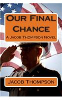 Our Final Chance