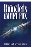 More Lost Booklets of Emmet Fox
