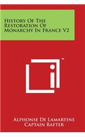 History of the Restoration of Monarchy in France V2