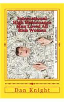 International High Mainenance Man Loved All Rich Women: Love Is Still Love When Money Is Involved