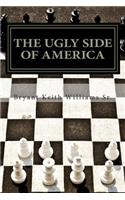 The Ugly Side Of America
