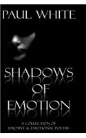Shadows of Emotion: A collection of deep poetry